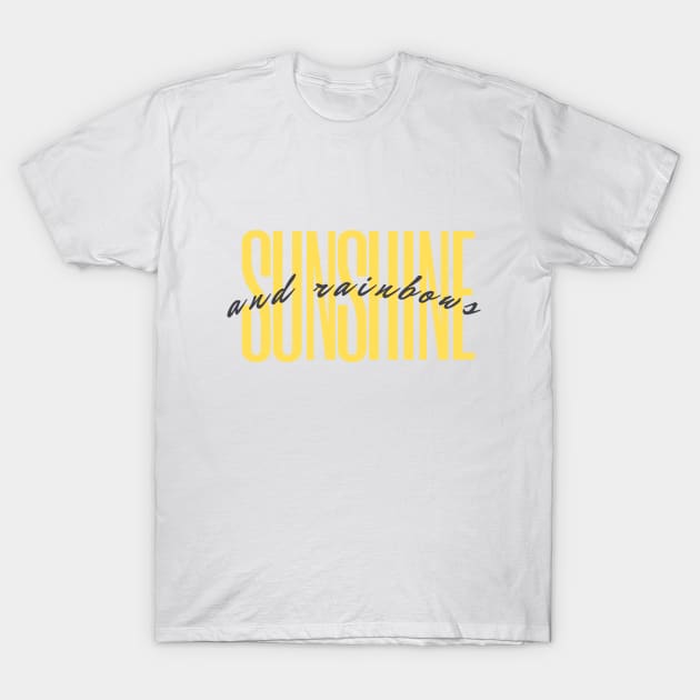 SUNSHINE AND RAINBOWS T-Shirt by A.Medley.Of.Things